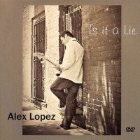 Purchase Alex Lopez - Is It A Lie