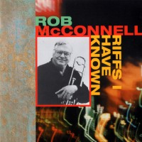 Purchase Rob McConnell - Riffs I Have Known CD1