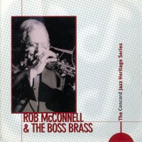 Purchase Rob Mcconnell & The Boss Brass - The Concord Jazz Heritage Series