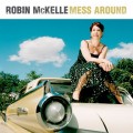 Buy Robin Mckelle - Mess Around Mp3 Download