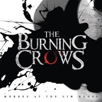 Purchase The Burning Crows - Murder At The Gin House