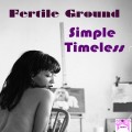 Buy Fertile Ground - Simple Timeless (CDS) Mp3 Download