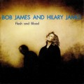 Buy Hilary James - Flesh And Blood (With Bob James) Mp3 Download