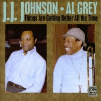 Purchase J.J. Johnson - Things Are Getting Better All The Time (With Al Grey)