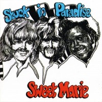 Purchase Sweet Marie - Stuck In Paradise (Remastered 2001)