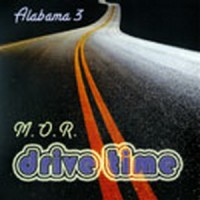 Purchase Alabama 3 - M.O.R. Drive Time (Remixes)