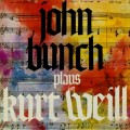 Buy John Bunch - John Bunch Plays Kurt Weill Mp3 Download