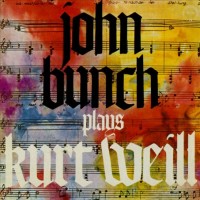 Purchase John Bunch - John Bunch Plays Kurt Weill