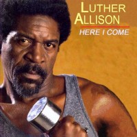 Purchase Luther Allison - Here I Come (Vinyl)