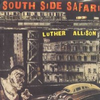 Purchase Luther Allison - South Side Safari (Vinyl)