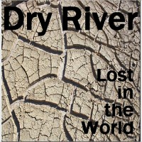 Purchase Dry River - Lost In The World