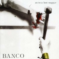Purchase Banco del Mutuo Soccorso - As In A Last Supper (Vinyl)
