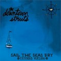 Buy Downtown Struts - Sail The Seas Dry (EP) Mp3 Download