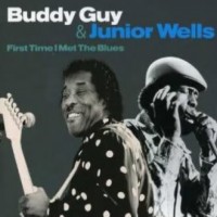 Purchase Buddy Guy & Junior Wells - First Time I Met The Blues