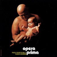 Purchase Paolo Rustichelli & Carlo Bordini - Opera Prima (Vinyl)