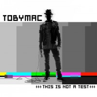 Purchase tobyMac - This Is Not A Test (Deluxe Edition)
