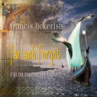 Purchase Francis Lickerish - Far And Forgot - From The Lost Lands