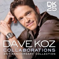 Purchase Dave Koz - Collaborations: 25Th Anniversary Collection