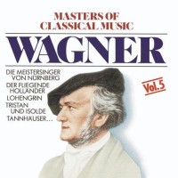 Purchase Richard Wagner - Masters Of Classical Music (Vol. 5)