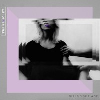 Purchase Transviolet - Girls Your Age (CDS)
