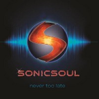 Purchase SonicSoul - Never Too Late