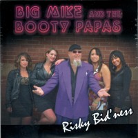 Purchase Big Mike And The Booty Papas - Risky Bid'ness