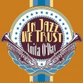 Buy Anita O'day - In Jazz We Trust Mp3 Download