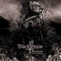 Purchase Black Empire - Darkness Is My Throne