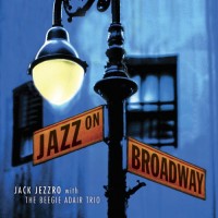 Purchase Jack Jezzro - Jazz On Broadway (With The Beegie Adair Trio)
