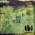 Buy Danny Green Trio - After The Calm Mp3 Download