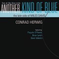 Buy Conrad Herwig - Another Kind Of Blue: The Latin Side Of Miles Davis Mp3 Download
