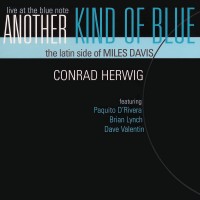 Purchase Conrad Herwig - Another Kind Of Blue: The Latin Side Of Miles Davis