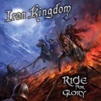 Purchase Iron Kingdom - Ride For Glory