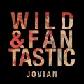 Buy Jovian - Wild & Fantastic Mp3 Download