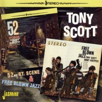 Purchase Tony Scott - 52 St. Scene (1958) + Free Blown Jazz (1959)