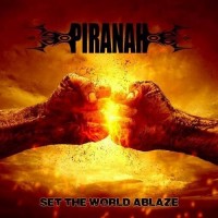 Purchase Piranah - Set The World Ablaze