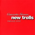 Buy New Trolls - Concerto Grosso Trilogy Live CD1 Mp3 Download