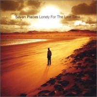 Purchase Seven Places - Lonely For The Last Time