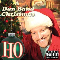 Purchase The Dan Band - Ho: A Dan Band Christmas