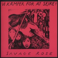 Purchase The Savage Rose - Vi Kæmper For At Sejre (Vinyl)