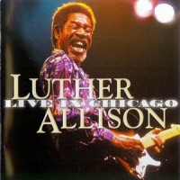 Purchase Luther Allison - Live In Chicago CD1