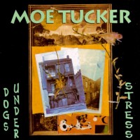 Purchase Moe Tucker - Dogs Under Stress