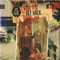 Purchase Mr. Gil - I Want You To Get Back Home