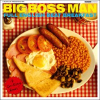 Purchase Big Boss Man - Full English Beat Breakfast