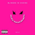 Buy Blinded In Chains - Smile Mp3 Download