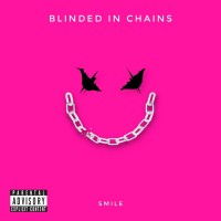 Purchase Blinded In Chains - Smile