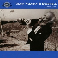 Purchase Giora Feidman - Yiddish Soul