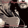 Buy David Wayne Moore - You Only Get What You Create Mp3 Download