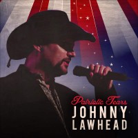Purchase Johnny Lawhead - Patriotic Tears