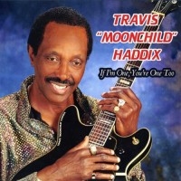 Purchase Travis 'Moonchild' Haddix - If I'm One, You're One Too